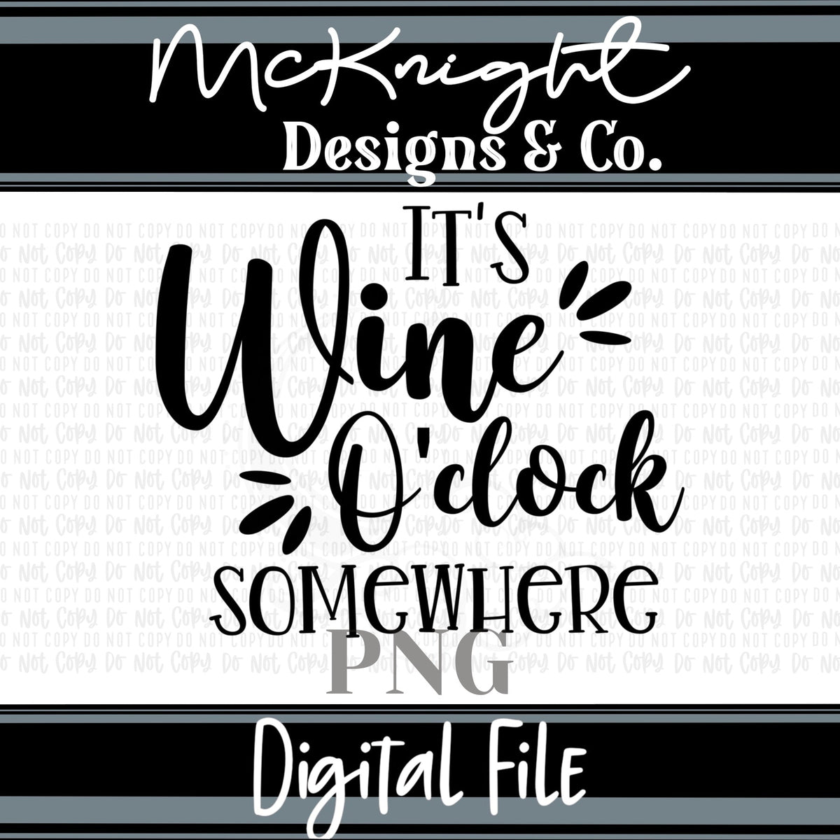 Single Color Digital Design - It's Wine O'Clock Somewhere - McKnight Designs & Co