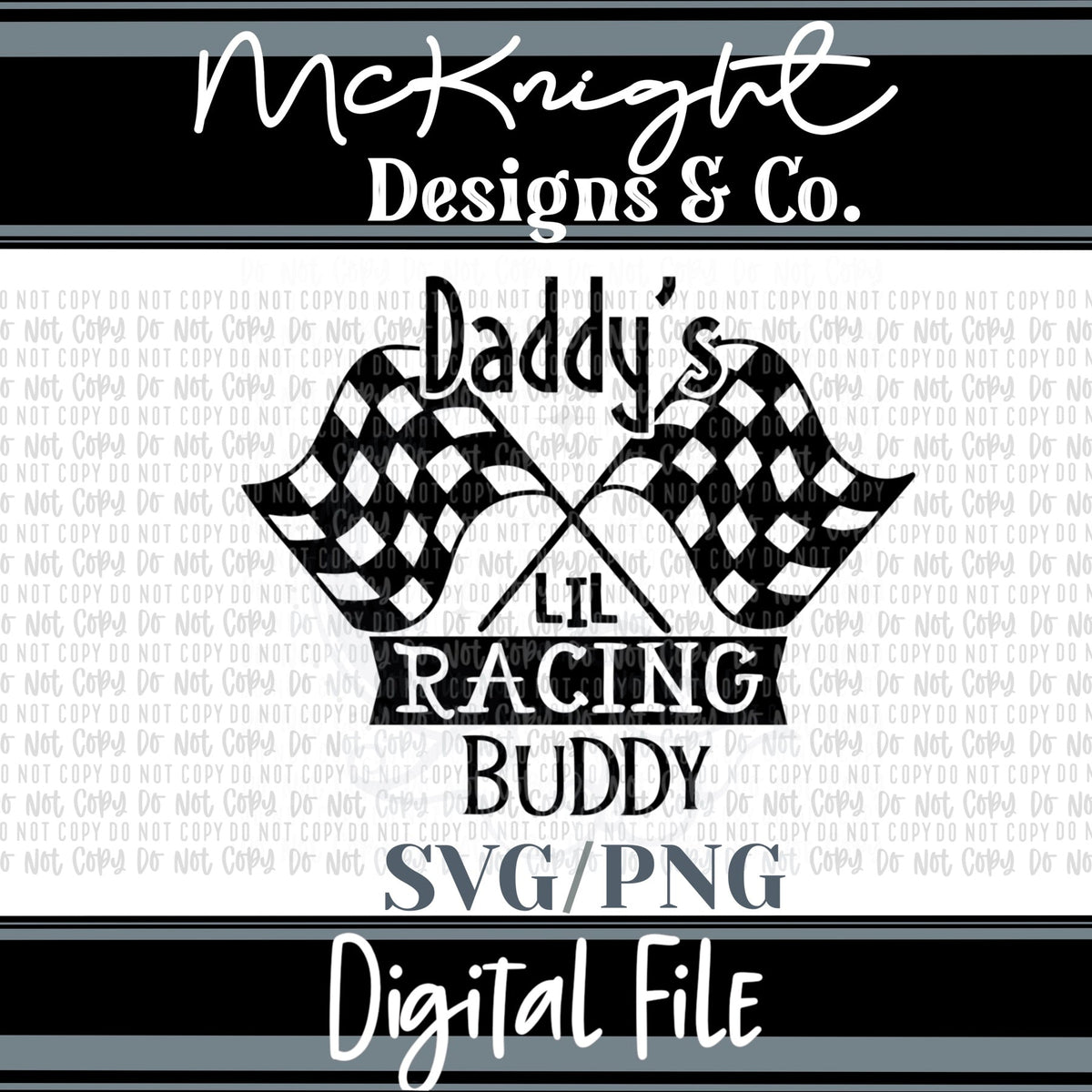 Single Color Digital Design - Sports - Daddy’s Racing Buddy - McKnight Designs & Co